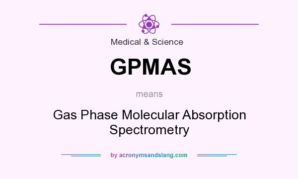 What does GPMAS mean? It stands for Gas Phase Molecular Absorption Spectrometry