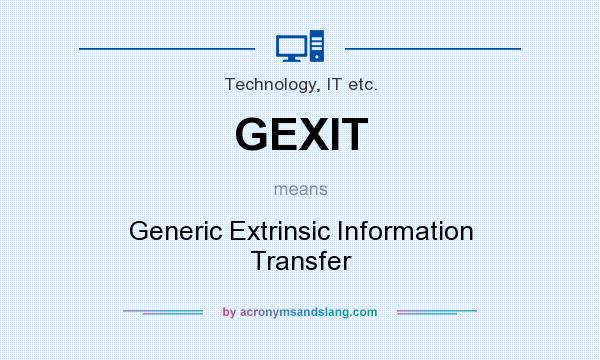 What does GEXIT mean? It stands for Generic Extrinsic Information Transfer