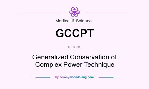 What does GCCPT mean? It stands for Generalized Conservation of Complex Power Technique