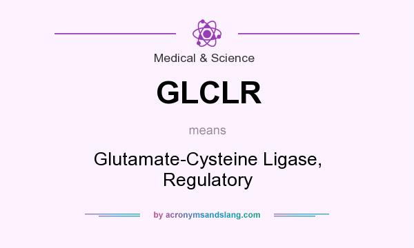 What does GLCLR mean? It stands for Glutamate-Cysteine Ligase, Regulatory