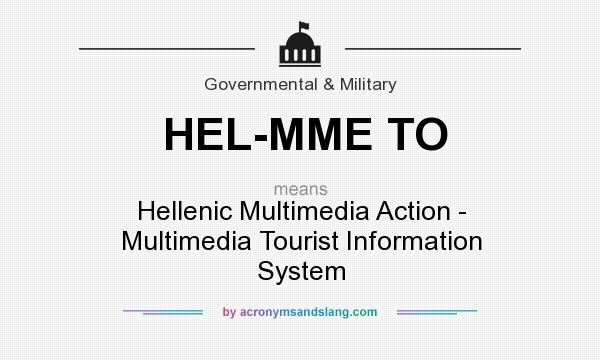 What does HEL-MME TO mean? It stands for Hellenic Multimedia Action - Multimedia Tourist Information System