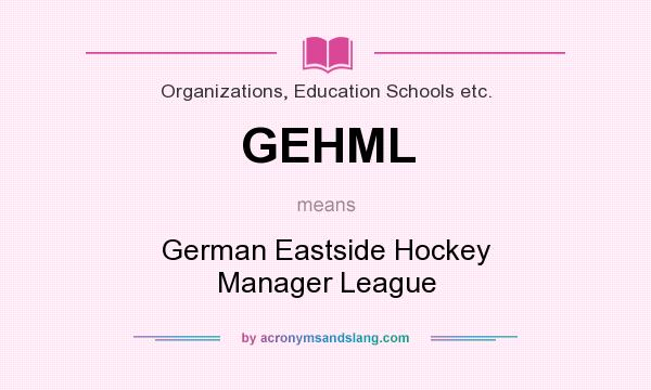 What does GEHML mean? It stands for German Eastside Hockey Manager League