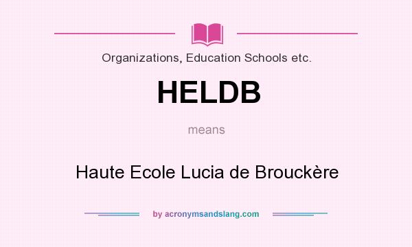 What does HELDB mean? It stands for Haute Ecole Lucia de Brouckère
