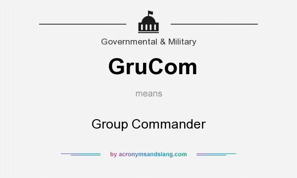 What does GruCom mean? It stands for Group Commander