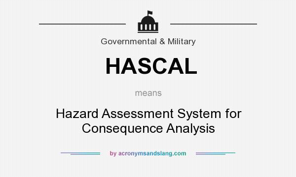 What does HASCAL mean? It stands for Hazard Assessment System for Consequence Analysis