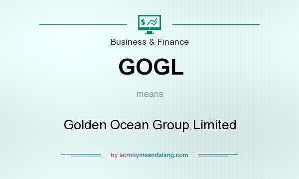 What does GOGL mean? It stands for Golden Ocean Group Limited