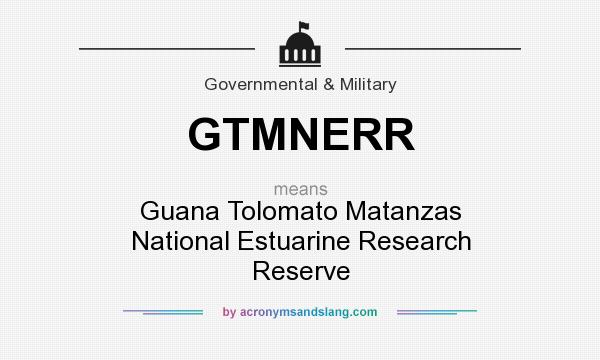 What does GTMNERR mean? It stands for Guana Tolomato Matanzas National Estuarine Research Reserve