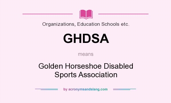 What does GHDSA mean? It stands for Golden Horseshoe Disabled Sports Association