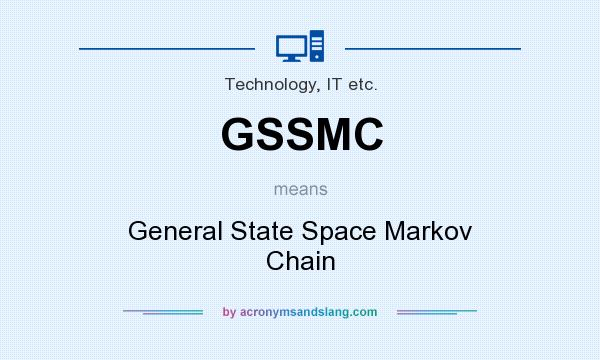 What does GSSMC mean? It stands for General State Space Markov Chain
