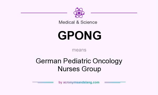What does GPONG mean? It stands for German Pediatric Oncology Nurses Group