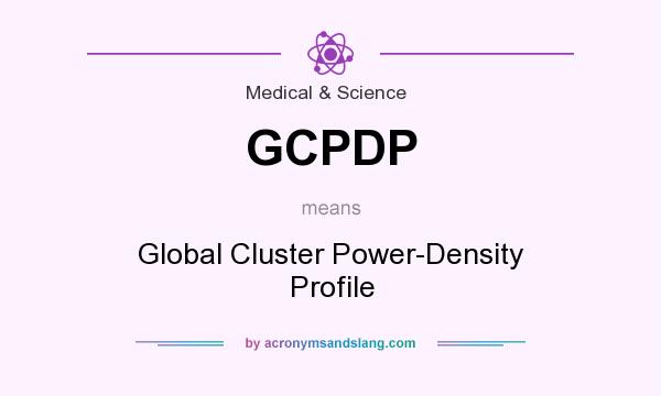 What does GCPDP mean? It stands for Global Cluster Power-Density Profile