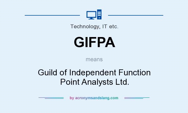 What does GIFPA mean? It stands for Guild of Independent Function Point Analysts Ltd.