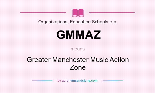 What does GMMAZ mean? It stands for Greater Manchester Music Action Zone