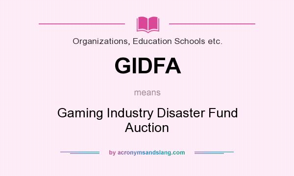 What does GIDFA mean? It stands for Gaming Industry Disaster Fund Auction