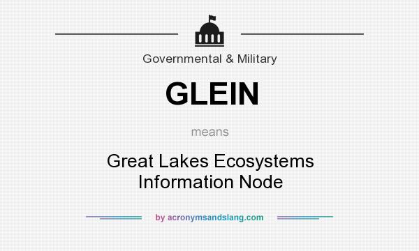 What does GLEIN mean? It stands for Great Lakes Ecosystems Information Node