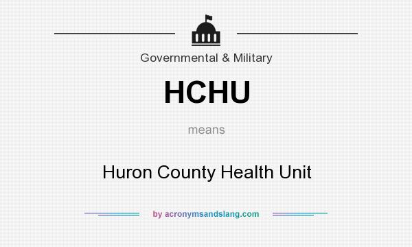 What does HCHU mean? It stands for Huron County Health Unit
