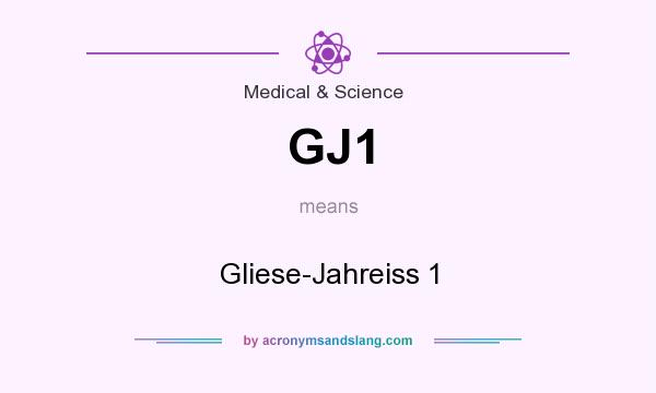 What does GJ1 mean? It stands for Gliese-Jahreiss 1