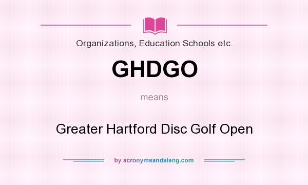 What does GHDGO mean? It stands for Greater Hartford Disc Golf Open