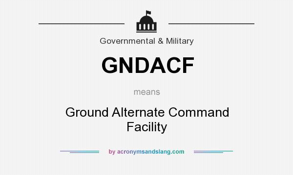 What does GNDACF mean? It stands for Ground Alternate Command Facility