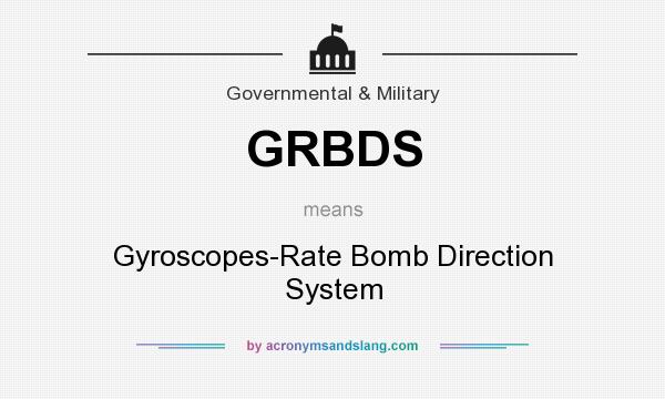 What does GRBDS mean? It stands for Gyroscopes-Rate Bomb Direction System