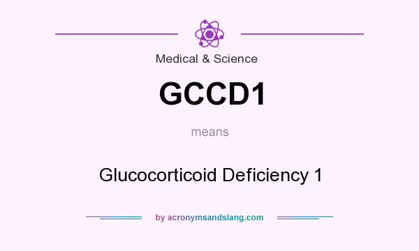 What does GCCD1 mean? It stands for Glucocorticoid Deficiency 1