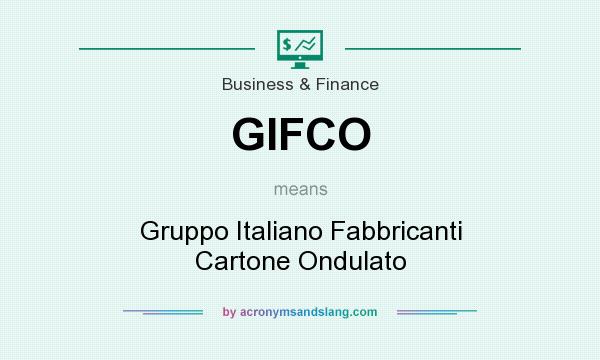 What does GIFCO mean? It stands for Gruppo Italiano Fabbricanti Cartone Ondulato