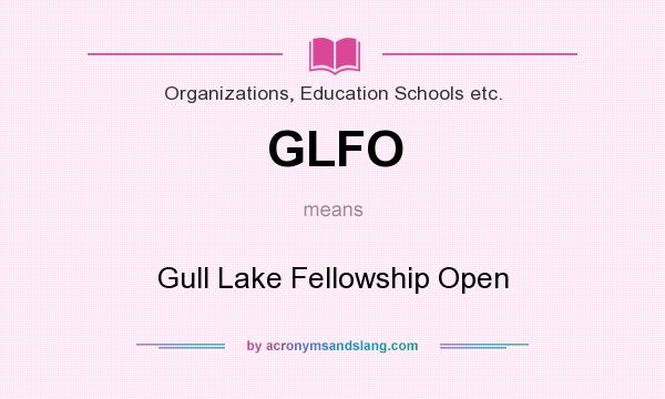 What does GLFO mean? It stands for Gull Lake Fellowship Open