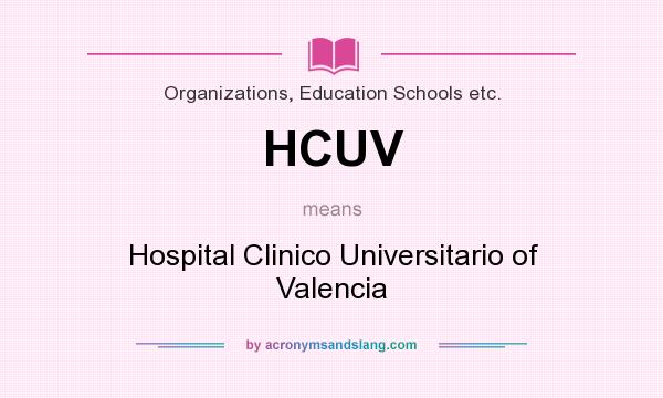 What does HCUV mean? It stands for Hospital Clinico Universitario of Valencia