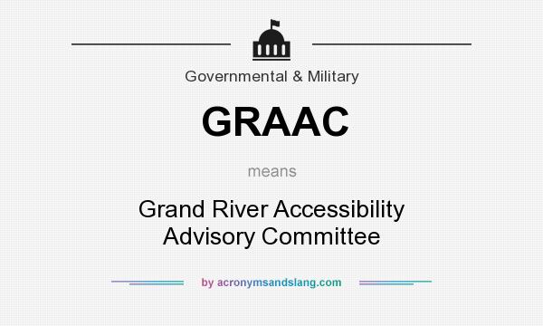 What does GRAAC mean? It stands for Grand River Accessibility Advisory Committee
