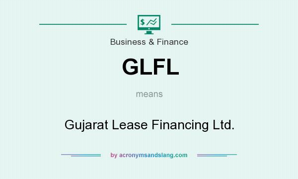 What does GLFL mean? It stands for Gujarat Lease Financing Ltd.