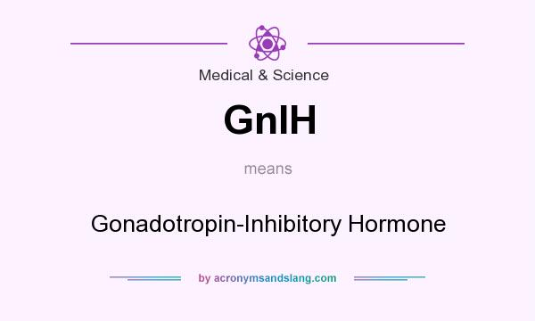 What does GnIH mean? It stands for Gonadotropin-Inhibitory Hormone