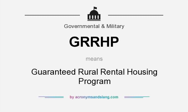 What does GRRHP mean? It stands for Guaranteed Rural Rental Housing Program