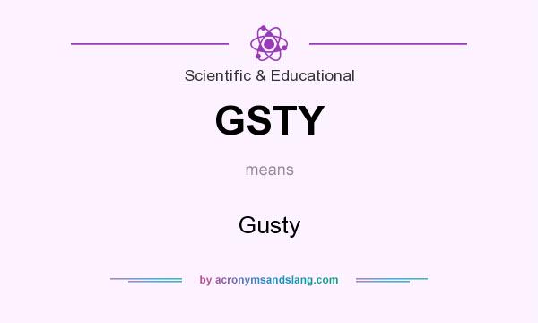What does GSTY mean? It stands for Gusty