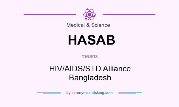 What does HASAB mean? It stands for HIV/AIDS/STD Alliance Bangladesh