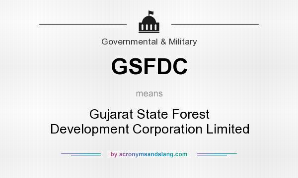 What does GSFDC mean? It stands for Gujarat State Forest Development Corporation Limited