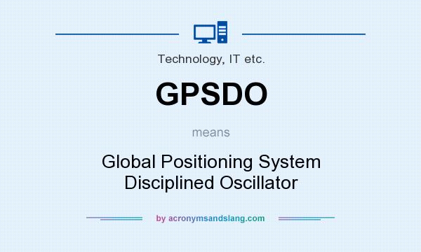 What does GPSDO mean? It stands for Global Positioning System Disciplined Oscillator