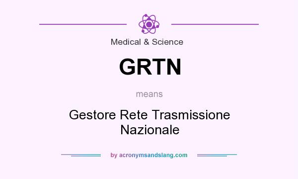 What does GRTN mean? It stands for Gestore Rete Trasmissione Nazionale