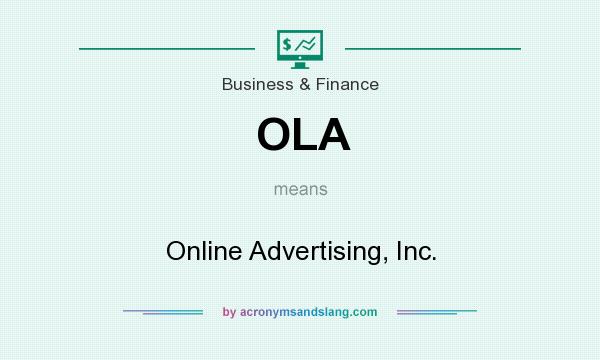 What does OLA mean? It stands for Online Advertising, Inc.