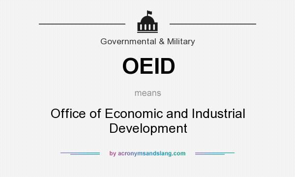 What does OEID mean? It stands for Office of Economic and Industrial Development
