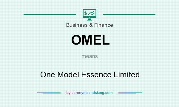 What does OMEL mean? It stands for One Model Essence Limited