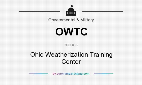 What does OWTC mean? It stands for Ohio Weatherization Training Center