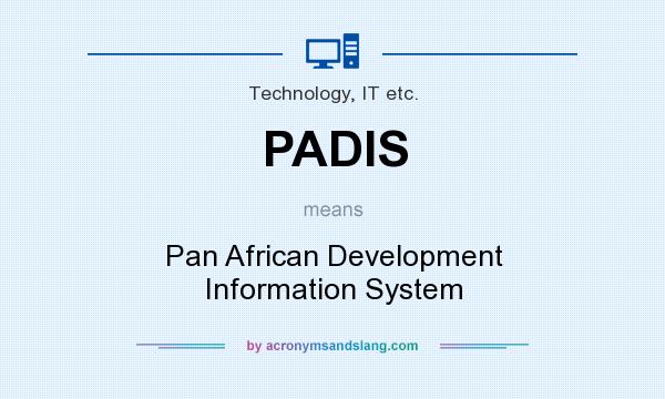 What does PADIS mean? It stands for Pan African Development Information System