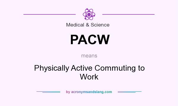 What does PACW mean? It stands for Physically Active Commuting to Work