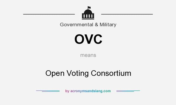 What does OVC mean? It stands for Open Voting Consortium