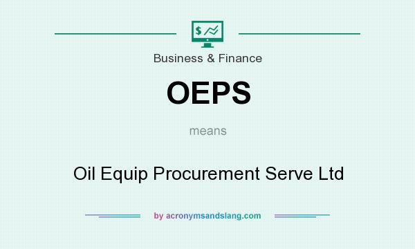 What does OEPS mean? It stands for Oil Equip Procurement Serve Ltd