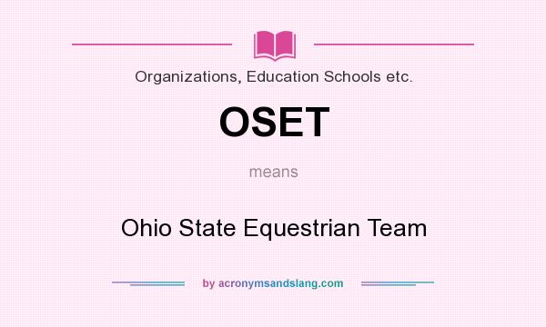 What does OSET mean? It stands for Ohio State Equestrian Team