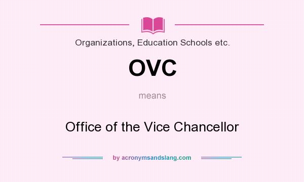 What does OVC mean? It stands for Office of the Vice Chancellor