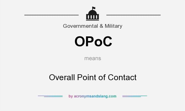 What does OPoC mean? It stands for Overall Point of Contact