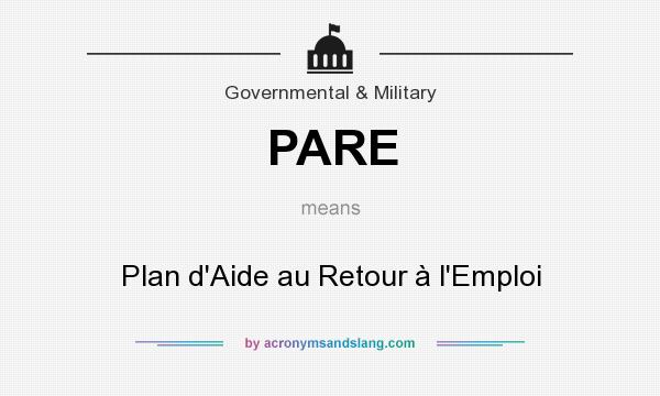 What does PARE mean? It stands for Plan d`Aide au Retour à l`Emploi