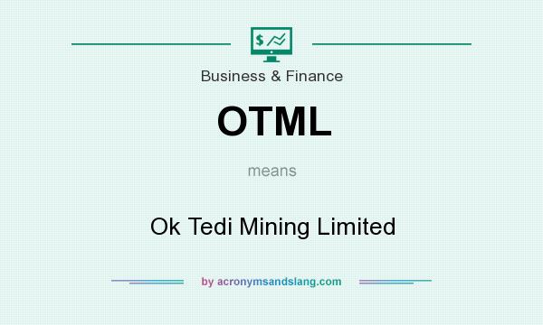 What does OTML mean? It stands for Ok Tedi Mining Limited